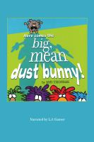 Here_comes_the_big__mean_dust_bunny_
